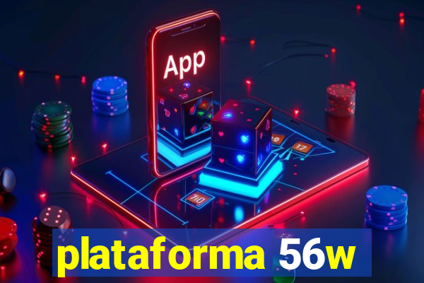 plataforma 56w